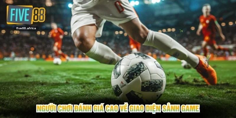 Người chơi đánh giá cao về giao diện sảnh game
