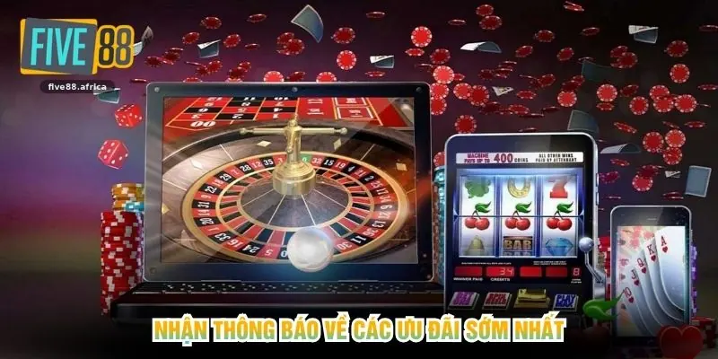 Nhận thông báo về các ưu đãi sớm nhất