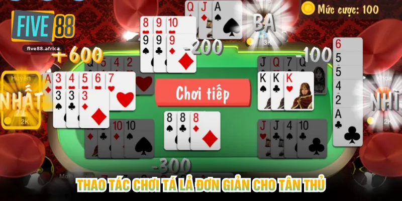 Thao tác chơi tá lả đơn giản cho tân thủ